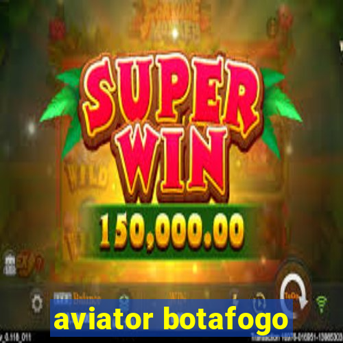 aviator botafogo